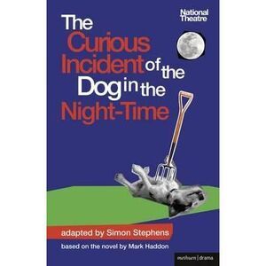 The Curious Incident of the Dog in the Night-Time: The Play -- Mark Haddon